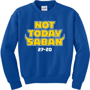 Not Today Saban 27 20 Kids Sweatshirt