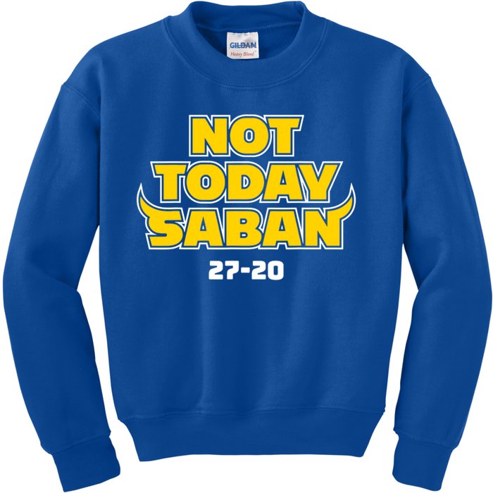 Not Today Saban 27 20 Kids Sweatshirt