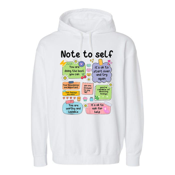 Note To Self Mental Health Matter Motivational Garment-Dyed Fleece Hoodie