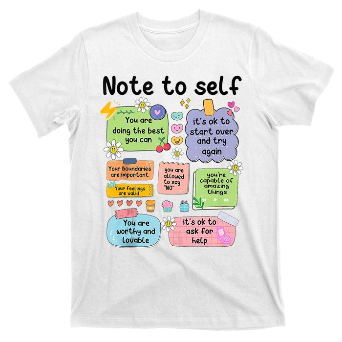 Note To Self Mental Health Matter Motivational T-Shirt