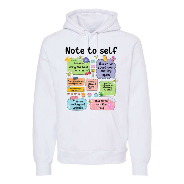 Note To Self Mental Health Matter Motivational Premium Hoodie