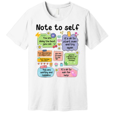 Note To Self Mental Health Matter Motivational Premium T-Shirt