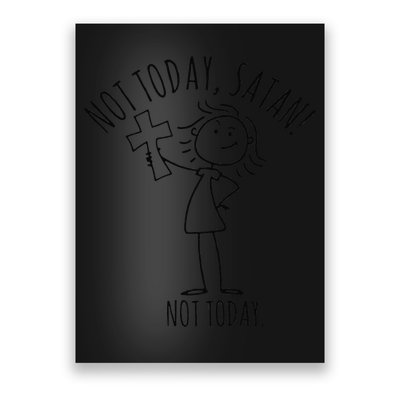 Not Today Satan Not Today Sweat Poster