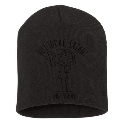 Not Today Satan Not Today Sweat Short Acrylic Beanie
