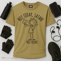 Not Today Satan Not Today Sweat Cooling Performance Crew T-Shirt