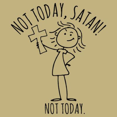Not Today Satan Not Today Sweat T-Shirt