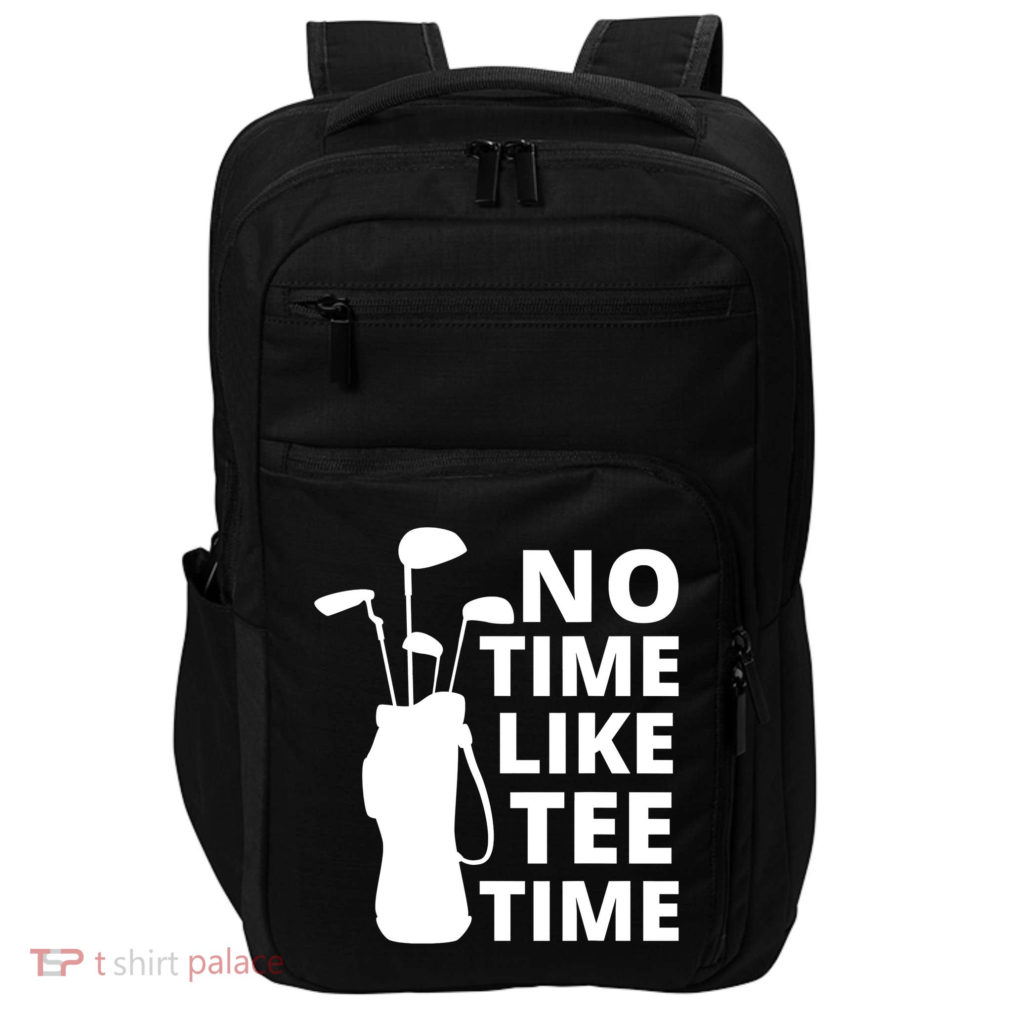 No Time Tee Time Funny Golf Dad Golfer Fathers Impact Tech Backpack