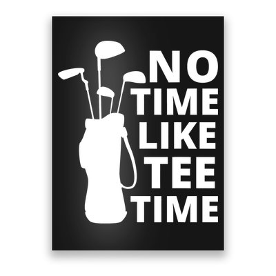 No Time Tee Time Funny Golf Dad Golfer Fathers Poster
