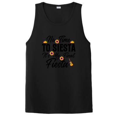 No Time To Siesta It's My Final Fiesta Cinco De Mayo Gift PosiCharge Competitor Tank