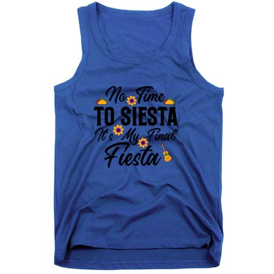 No Time To Siesta It's My Final Fiesta Cinco De Mayo Gift Tank Top