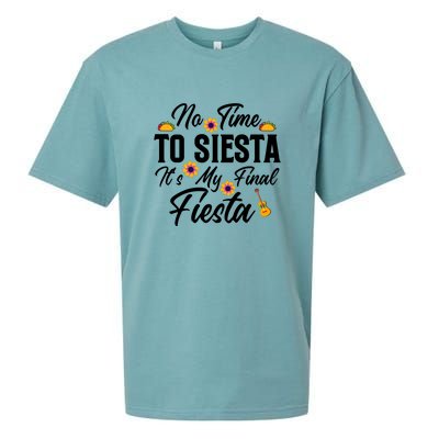 No Time To Siesta It's My Final Fiesta Cinco De Mayo Gift Sueded Cloud Jersey T-Shirt