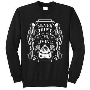 Never Trust The Living Goodbye Sweatshirt