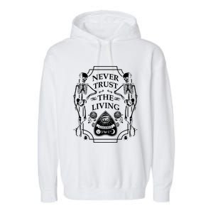 Never Trust The Living Goodbye Garment-Dyed Fleece Hoodie