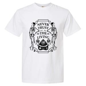 Never Trust The Living Goodbye Garment-Dyed Heavyweight T-Shirt