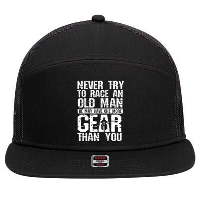 Never Try To Race An Old Man For A Biker 7 Panel Mesh Trucker Snapback Hat