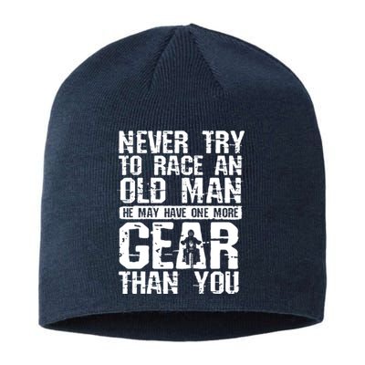 Never Try To Race An Old Man For A Biker Sustainable Beanie