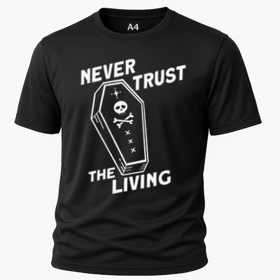 Never Trust The Living Performance Shirt