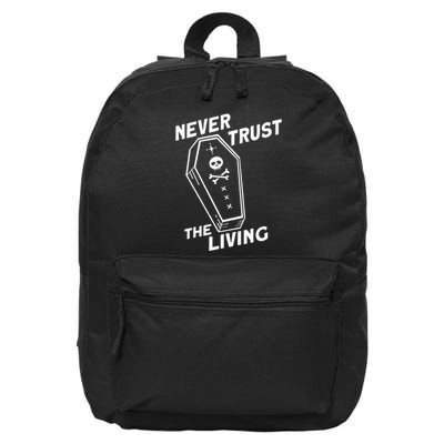 Never Trust The Living 16 in Basic Backpack
