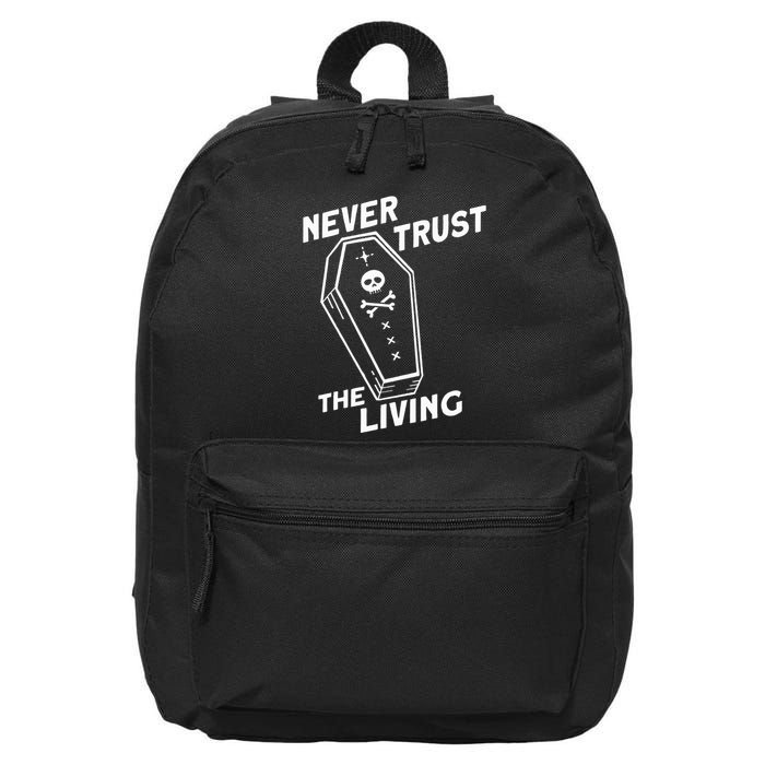 Never Trust The Living 16 in Basic Backpack