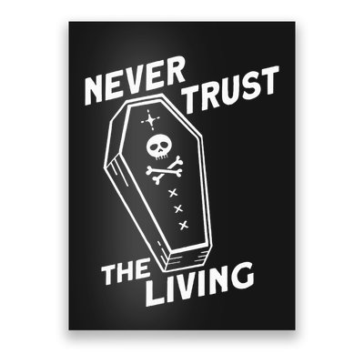 Never Trust The Living Poster