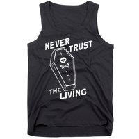 Never Trust The Living Tank Top