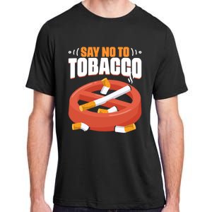 No To Tobacco Gift No Tobacco Day Anti Cigarettes Anti Smoking Gift Adult ChromaSoft Performance T-Shirt