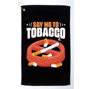 No To Tobacco Gift No Tobacco Day Anti Cigarettes Anti Smoking Gift Platinum Collection Golf Towel