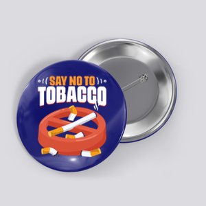 No To Tobacco Gift No Tobacco Day Anti Cigarettes Anti Smoking Gift Button