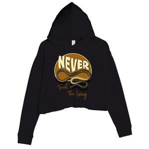 Never Trust The Living Crop Fleece Hoodie