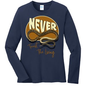 Never Trust The Living Ladies Long Sleeve Shirt