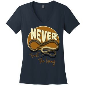 Never Trust The Living Women's V-Neck T-Shirt