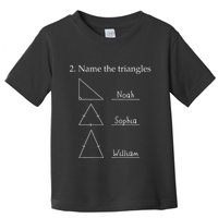 Name The Triangles Math Problem Funny Math Lover Toddler T-Shirt