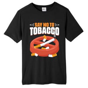 No To Tobacco Gift No Tobacco Day Anti Cigarettes Anti Smoking Gift Tall Fusion ChromaSoft Performance T-Shirt