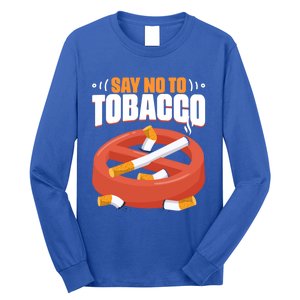 No To Tobacco Gift No Tobacco Day Anti Cigarettes Anti Smoking Gift Long Sleeve Shirt