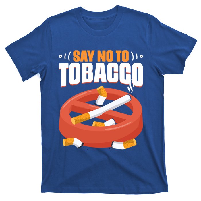 No To Tobacco Gift No Tobacco Day Anti Cigarettes Anti Smoking Gift T-Shirt