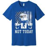 Not Today Trump 2024 Us American Flag Rally Shooting Gift Premium T-Shirt