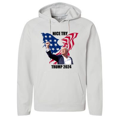 Nice Try Trump 2024 Performance Fleece Hoodie