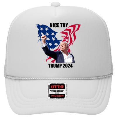 Nice Try Trump 2024 High Crown Mesh Back Trucker Hat