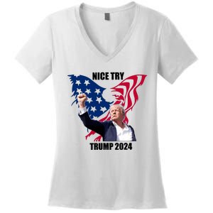 Nice Try Trump 2024 Women's V-Neck T-Shirt