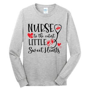 Nurse To The Cutest Little Sweet Hearts Pediatrics Nurse Cute Gift Tall Long Sleeve T-Shirt