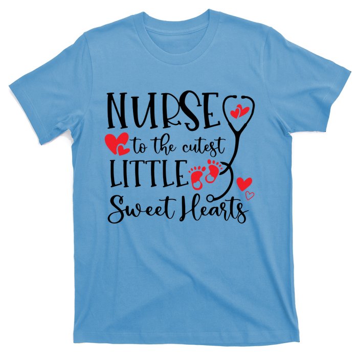 Nurse To The Cutest Little Sweet Hearts Pediatrics Nurse Cute Gift T-Shirt