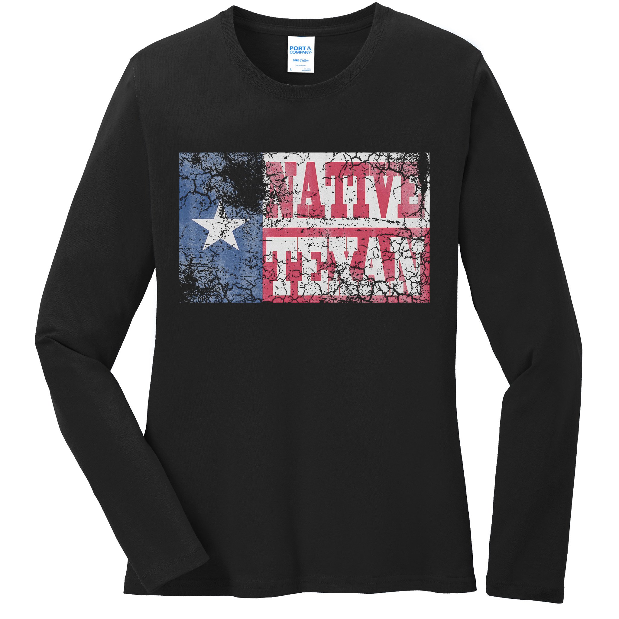 Native Texan Texas Flag Family Home Love Vintage Distressed Ladies Long Sleeve Shirt