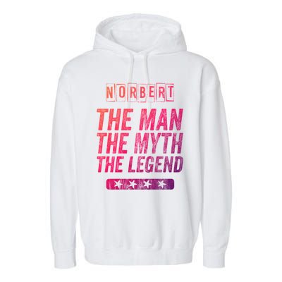 Norbert The The Myth The Legend First Name Norbert Gift Garment-Dyed Fleece Hoodie