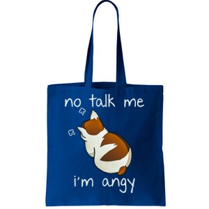 No Talk To Me IM Angy Cat Animals Feline Kitties Gift Tote Bag