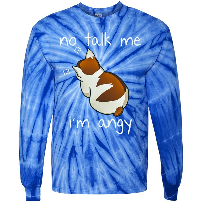 No Talk To Me IM Angy Cat Animals Feline Kitties Gift Tie-Dye Long Sleeve Shirt