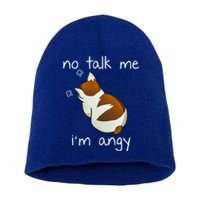 No Talk To Me IM Angy Cat Animals Feline Kitties Gift Short Acrylic Beanie