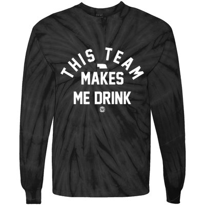 Nebraska This Team Makes Me Drink Tie-Dye Long Sleeve Shirt