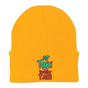 No Taki When Teacher Taki Cute Education Classroom Funny Knit Cap Winter Beanie