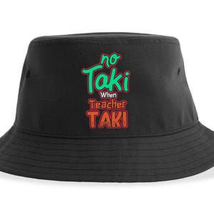 No Taki When Teacher Taki Cute Education Classroom Funny Sustainable Bucket Hat