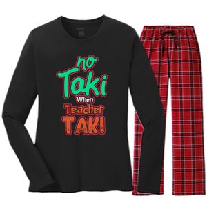 No Taki When Teacher Taki Cute Education Classroom Funny Women's Long Sleeve Flannel Pajama Set 